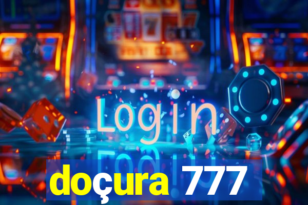 doçura 777